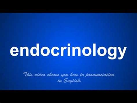 pronunciation of endocrinologist